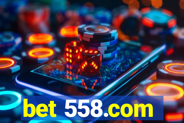 bet 558.com